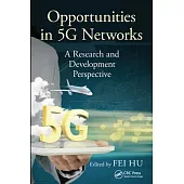 Opportunities in 5g Networks: A Research and Development Perspective