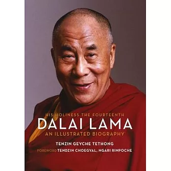His Holiness the Fourteenth Dalai Lama: An Illustrated Biography
