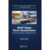 Multi-Stage Flash Desalination: Modeling, Simulation, and Adaptive Control