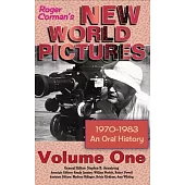 Roger Corman’’s New World Pictures (1970-1983): An Oral History Volume 1 (hardback)