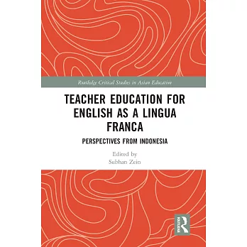 Teacher Education for English as a Lingua Franca: Perspectives from Indonesia