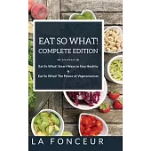 Eat So What! Complete Edition: Book 1 and 2 (Full Color Print)