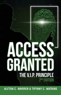 Access Granted: The V.I.P. Principle 2nd Edition