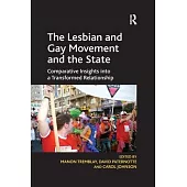 The Lesbian and Gay Movement and the State: Comparative Insights Into a Transformed Relationship