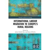 International Labour Migration to Europe’’s Rural Regions