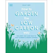How to Garden the Zero Carbon Way