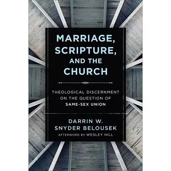 Marriage, Scripture, and the Church: Theological Discernment on the Question of Same-Sex Union