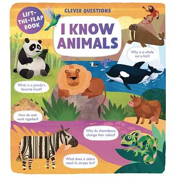 I Know Animals: Lift-The-Flap Book