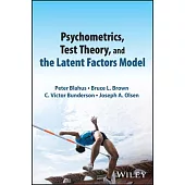 Psychometrics, Test Theory, and the Latent Factors Model