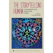 The Storytelling Human: Lithuanian Folk Tradition Today