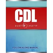 CDL AudioLearn: Complete Review For The CDL (Commercial Driver’’s License)