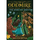 The Oddmire, Book 2: The Unready Queen