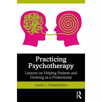Practicing Psychotherapy: Lessons on Helping Clients and Growing as a Professional