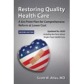 Restoring Quality Health Care: A Six-Point Plan for Comprehensive Reform at Lower Cost