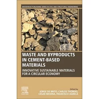 Waste and By-Products in Cement-Based Materials: Innovative Sustainable Materials for a Circular Economy