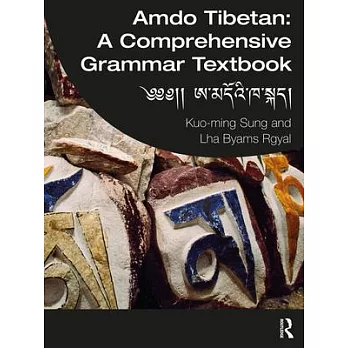 Amdo Tibetan: A Comprehensive Grammar Textbook: ༄༄།།ཨ་མདོའི་ཁ་'