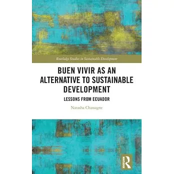 Buen Vivir as an Alternative to Sustainable Development: Lessons from Ecuador