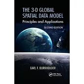 The 3-D Global Spatial Data Model: Principles and Applications, Second Edition