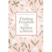 Finding Freedom from Anxiety and Stress