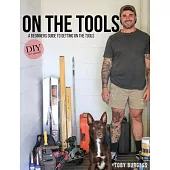 On the tools: A beginners guide to getting on the tools