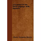 A Grammar Of The Tamil Language, With Appendix