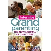 Intensive Grandparenting: The New Normal of Childcare