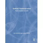 Strategic Communication: Public Relations at Work
