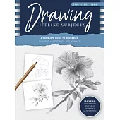 Step-By-Step Studio: Drawing Lifelike Subjects: A Complete Guide to Rendering Flowers, Landscapes, and Animals