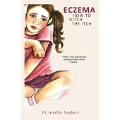 Eczema: How to Ditch the Itch