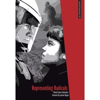 Representing Radicals: A Guide for Lawyers and Movements