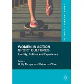 Women in Action Sport Cultures: Identity, Politics and Experience