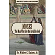 Moses: The Man Who Saw the Invisible God