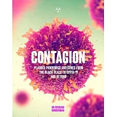 Contagion: The Amazing Story of History’’s Deadliest Diseases