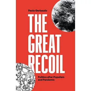 The Great Recoil: Politics After Populism and Pandemic