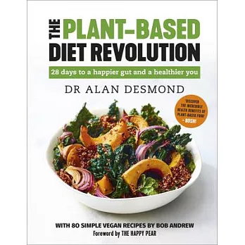 The Plant-Based Diet Revolution: 28 Days to a Heathier You
