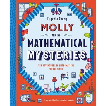 Molly and the mathematical mysteries : ten interactive adventures in mathematical wonderland