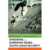 Enduring and Emerging Issues in South Asian Security: Essays in Honor of Stephen Philip Cohen