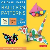 Origami Paper Balloon Patterns 96 Sheets 6 (15 CM): Party Designs - Tuttle Origami Paper: High-Quality Origami Sheets Printed with 8 Different Designs