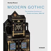 Modern Gothic: The Inventive Furniture of Kimbel and Cabus. 1863 - 82