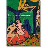 Expressionnisme. Une Révolution Artistique Allemande