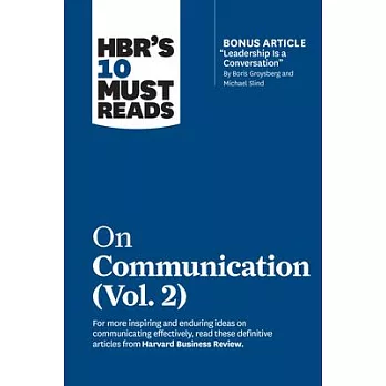 Hbr’’s 10 Must Reads on Communication, Vol. 2