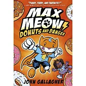Max Meow, Cat Crusader Book 2: Donuts and Danger (A Graphic Novel)