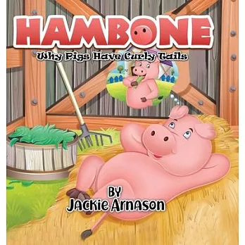 Hambone: Why Pigs Have Curly Tails