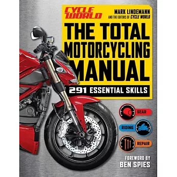 The Total Motorcycling Manual: 2020 Paperback 291 Skills Beginner Riders Guide Repair Tune Maintain Gear