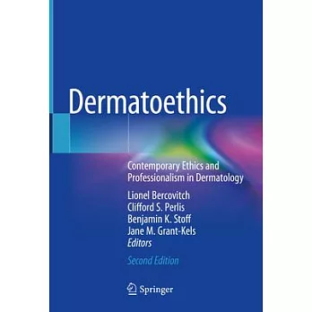Dermatoethics: Contemporary Ethics and Professionalism in Dermatology