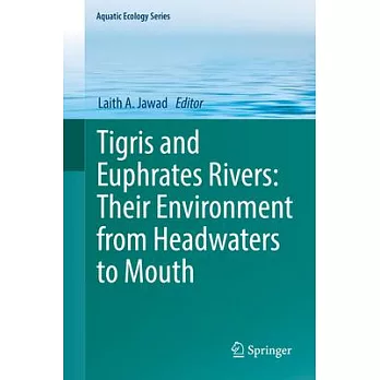 Tigris and Euphrates Rivers: Their Environment from Headwaters to Mouth