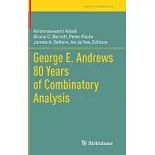 George E. Andrews 80 Years of Combinatory Analysis