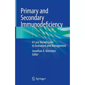 Primary and Secondary Immunodeficiency: A Case-Based Guide to Evaluation and Management