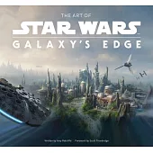 The Art of Star Wars: Galaxy’s Edge