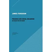 Presence and Social Obligation: An Essay on the Share